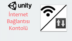 Unity İnternet Bağlantısı Kontrolü