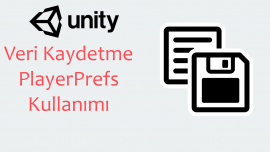 Unity PlayerPrefs Kullanımı (Veri Kaydetme)